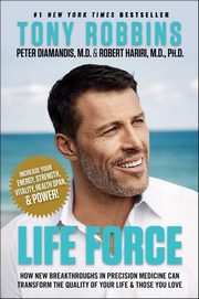 Life Force, Robbins Tony, Diamandis Peter H.
