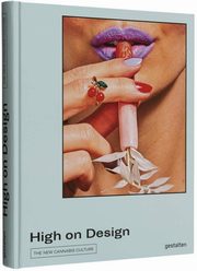 High on Design The New Cannabis Culture, 