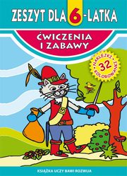 ksiazka tytu: Zeszyt dla 6-latka autor: Korczyska Magorzata