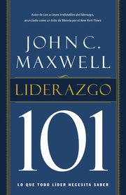 Liderazgo 101, Maxwell John C.