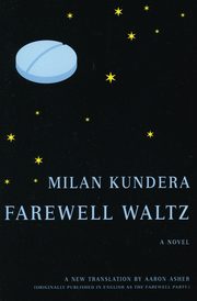 Farewell Waltz, Kundera Milan