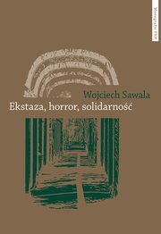 Ekstaza horror solidarno, Sawala Wojciech