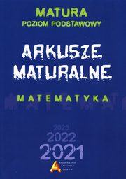 Arkusze maturalne z matematyki dla poziomu podstawowego, Masowska Dorota, Masowski Tomasz, Nodzyski Piotr