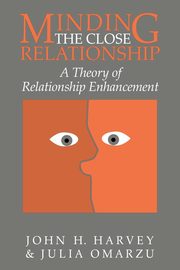 Minding the Close Relationship, Harvey John H.