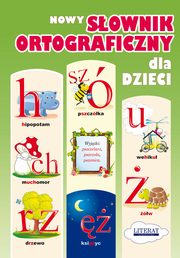 ksiazka tytu: Nowy sownik ortograficzny dla dzieci autor: Korczyska Magorzata