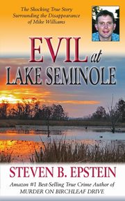 Evil at Lake Seminole, Epstein Steven B.