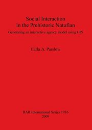 Social Interaction in the Prehistoric Natufian, Parslow Carla A.
