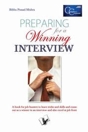PREPARING FOR A WINNING INTERVIEW, MISHRA BIBHU PRASAD