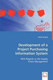 Development of a Project Purchasing Information System, Kragulj Darko