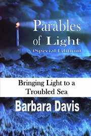 Parables of Light, Davis Barbara