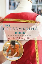 The Dressmaking Book, Margolis Adele