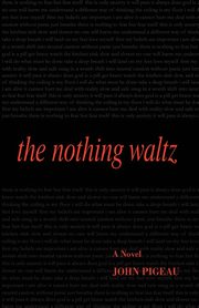 The Nothing Waltz, Pigeau John