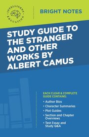 Study Guide to The Stranger and Other Works by Albert Camus, Intelligent Education