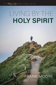 Living by the Holy Spirit, Moore Frank