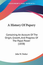 A History Of Popery, 