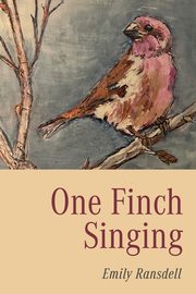 One Finch Singing, Ransdell Emily