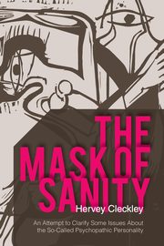 ksiazka tytu: The Mask of Sanity autor: Cleckley Hervey
