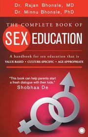The Complete book of Sex Education, Bhonsle Dr. Rajan