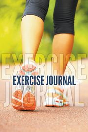 Exercise Journal, Publishing LLC Speedy