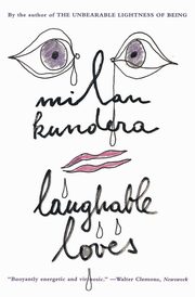Laughable Loves, Kundera Milan