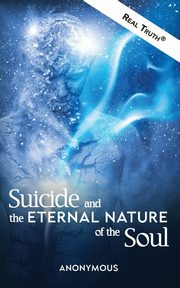 Suicide and the Eternal Nature of the Soul, Anonymous