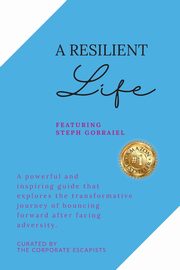 A Resilient Life, Gobraiel Steph