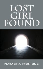 Lost Girl Found, Monique Natasha