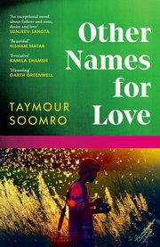Other Names for Love, Soomro	 Taymour