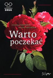 Warto poczeka, Fabisiska Liliana, Fabisiska Maria