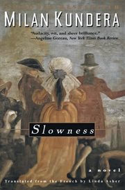 Slowness, Kundera Milan