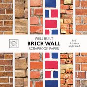 Well Built Brick Wall Scrapbook Paper, Make Better Crafts