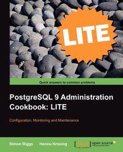 PostgreSQL 9 Administration Cookbook Lite, Riggs Simon