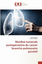 Rcidive tumorale postopratoire du cancer broncho-pulmonaire primitif, Kamoun Hela