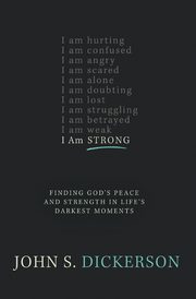I Am Strong, Dickerson John S.