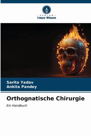 Orthognatische Chirurgie, Yadav Sarita