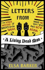 Letters from a Living Dead Man, Barker Elsa