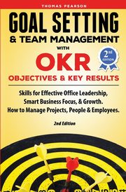 Goal Setting & Team Management with OKR - Objectives and Key Results, Pearson Thomas