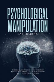 Psychological Manipulation, Bishops Jake