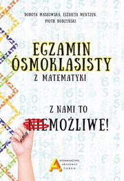 Egzamin smoklasisty z matematyki, Mentzen Elbieta, Masowska Dorota, Nodzyski Piotr