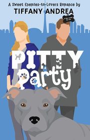 Pitty Party, Andrea Tiffany
