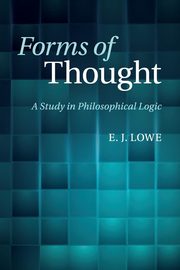 Forms of Thought, Lowe E. J.
