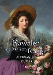 Kawaler de Maison-Rouge, Dumas Aleksander