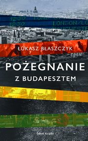 Poegnanie z Budapesztem, Baszczyk ukasz