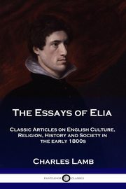 The Essays of Elia, Lamb Charles
