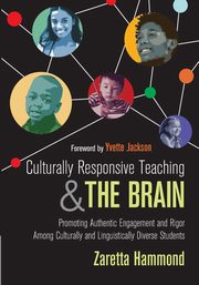 Culturally Responsive Teaching and The Brain, Hammond Zaretta