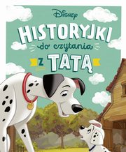 Historyjki do czytania z tat. Disney, zbiorowa praca