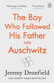 The Boy Who Followed His Father into Auschwitz, Dronfield Jeremy