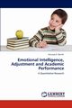 Emotional Intelligence, Adjustment and Academic Performance, Donthi Karunya.A.