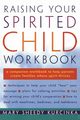 Raising Your Spirited Child Workbook, Kurcinka Mary Sheedy