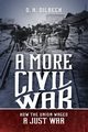 A More Civil War, Dilbeck D. H.
